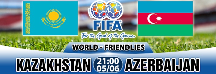 Kazakhstan-vs-Azerbaijan-21h00-ngay-05-06-4